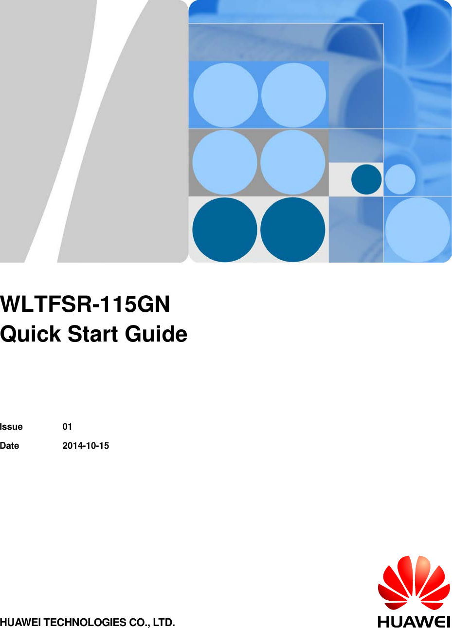         WLTFSR-115GN   Quick Start Guide   Issue 01 Date 2014-10-15 HUAWEI TECHNOLOGIES CO., LTD. 