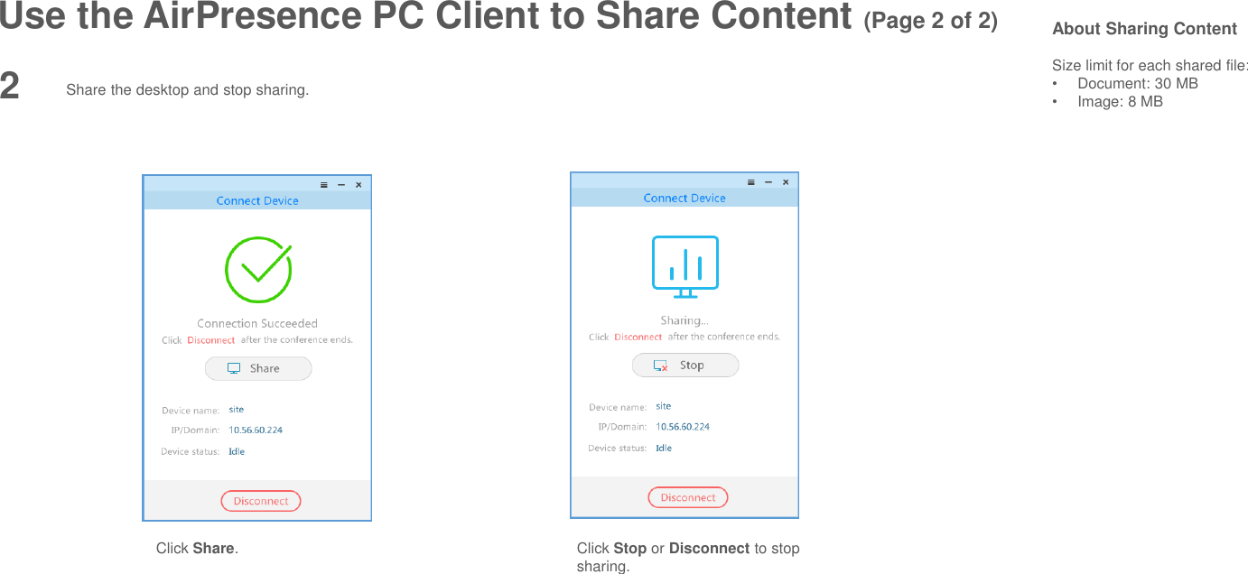 Use the AirPresence PC Client to Share Content (Page 2 of 2)2About Sharing ContentSize limit for each shared file:•Document: 30 MB •Image: 8 MBClick Share.Share the desktop and stop sharing.Click Stop or Disconnect to stop sharing. 