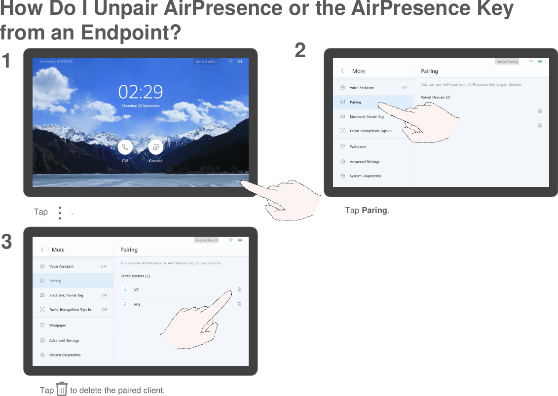 How Do I Unpair AirPresence or the AirPresence Key from an Endpoint?123Tap          . Tap Paring.Tap       to delete the paired client.