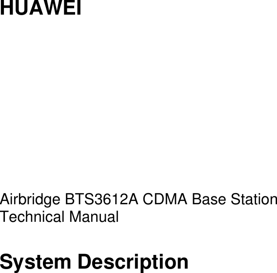    HUAWEI          Airbridge BTS3612A CDMA Base Station  Technical Manual System Description      