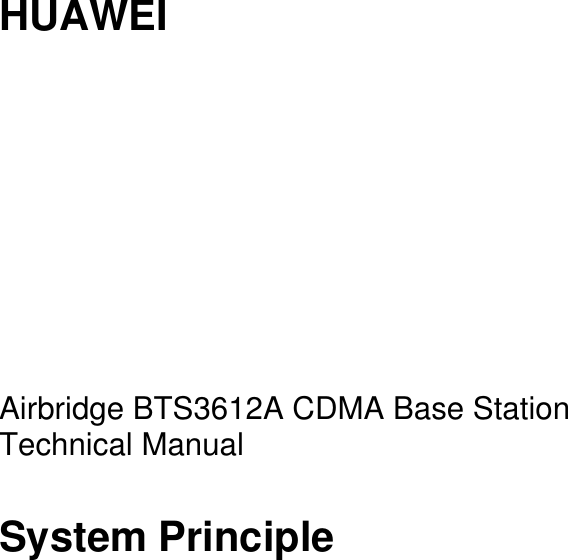    HUAWEI          Airbridge BTS3612A CDMA Base Station  Technical Manual System Principle      