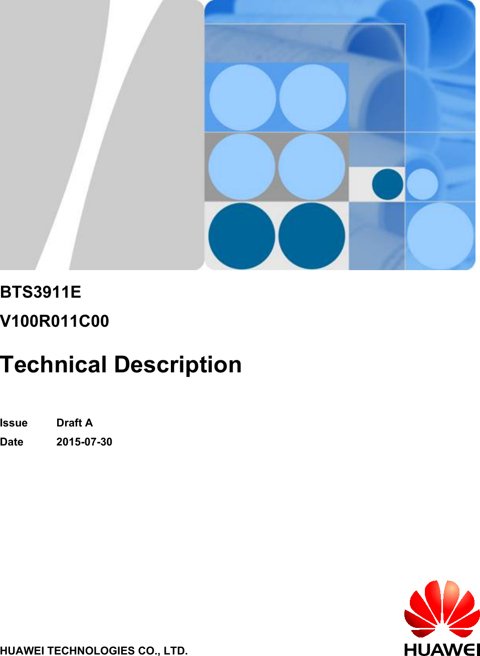 BTS3911EV100R011C00Technical DescriptionIssue Draft ADate 2015-07-30HUAWEI TECHNOLOGIES CO., LTD.