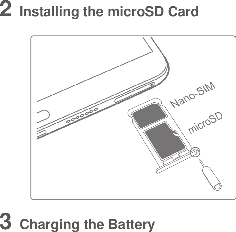  2   Installing the microSD Card  3   Charging the Battery 