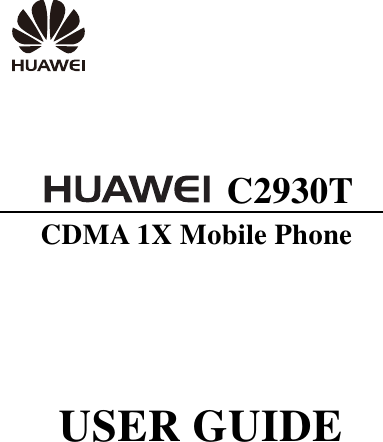          C2930T CDMA 1X Mobile Phone USER GUIDE  