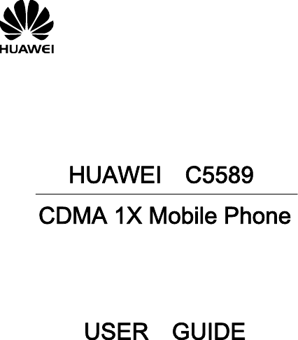      HUAWEI    C5589 CDMA 1X Mobile Phone     USER    GUIDE   