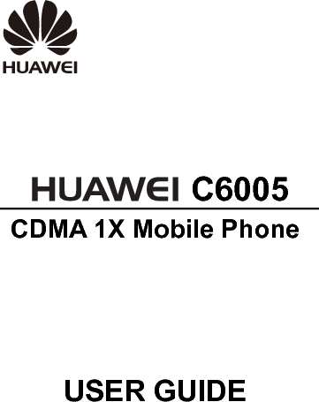  Please refer color and shape to product. Huawei reserves the right to make changes or improvements to any of the products without prior notice. Huawei Technologies Co., Ltd. Address: Huawei Industrial Base, Bantian, Longgang, Shenzhen 518129, People’s Republic of China Tel: +86-755-28780808  Global Hotline: +86-755-28560808  E-mail: mobile@huawei.com   Website: www.huawei.com 
