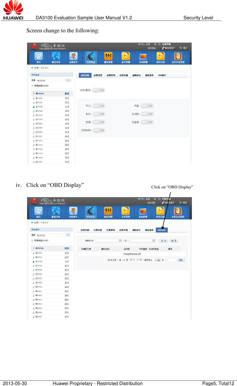   DA3100 Evaluation Sample User Manual V1.2 Security Level  2013-05-30 Huawei Proprietary - Restricted Distribution Page5, Total12  Screen change to the following:     iv. Click on “OBD Display”          Click on “OBD Display” 