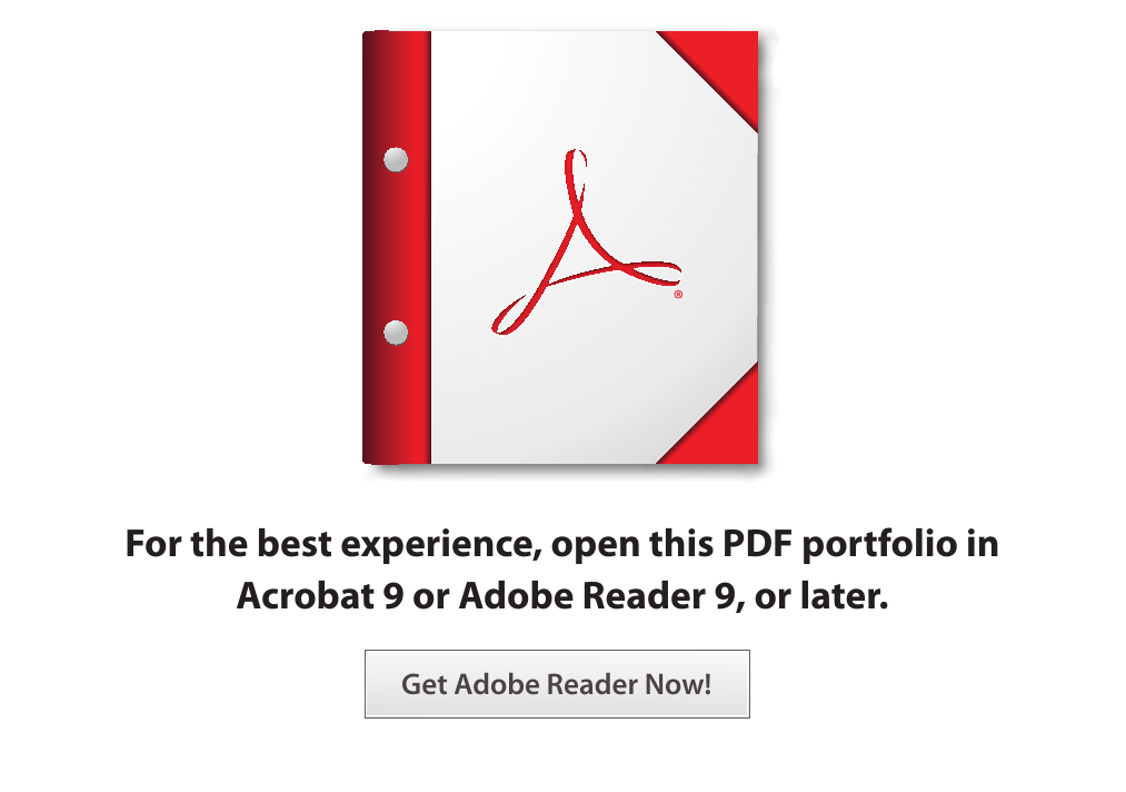 For the best experience, open this PDF portfolio inAcrobat 9 or Adobe Reader 9, or later.Get Adobe Reader Now!