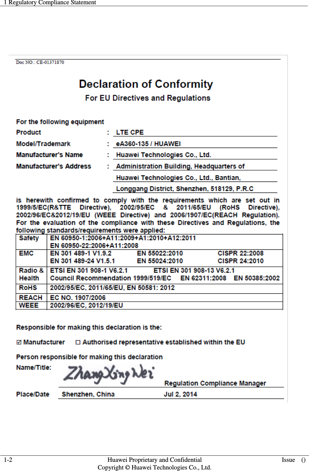 1 Regulatory Compliance Statement     1-2  Huawei Proprietary and Confidential                                     Copyright © Huawei Technologies Co., Ltd.  Issue    ()     