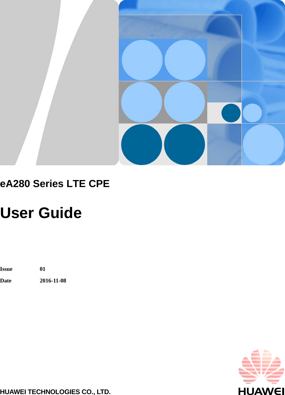     eA280 Series LTE CPE  User Guide  Issue 01 Date 2016-11-08HUAWEI TECHNOLOGIES CO., LTD. 