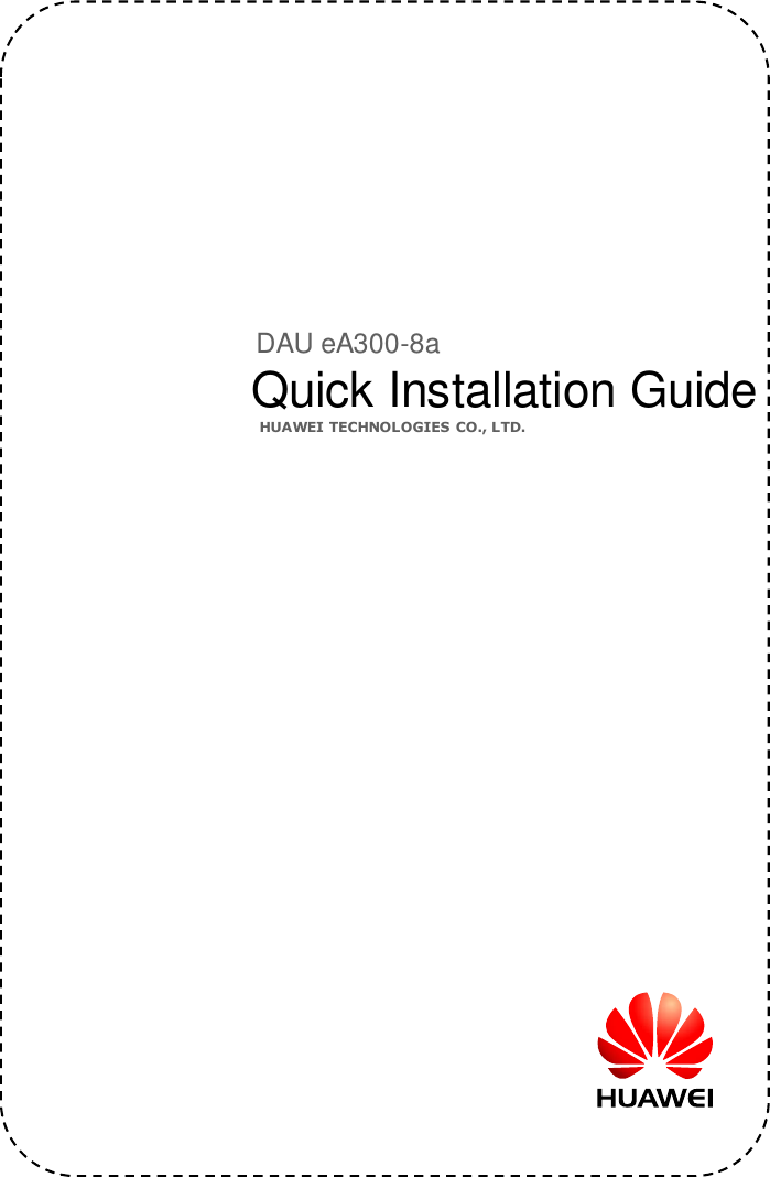DAU eA300-8a HUAWEI TECHNOLOGIES CO., LTD. Quick Installation Guide 