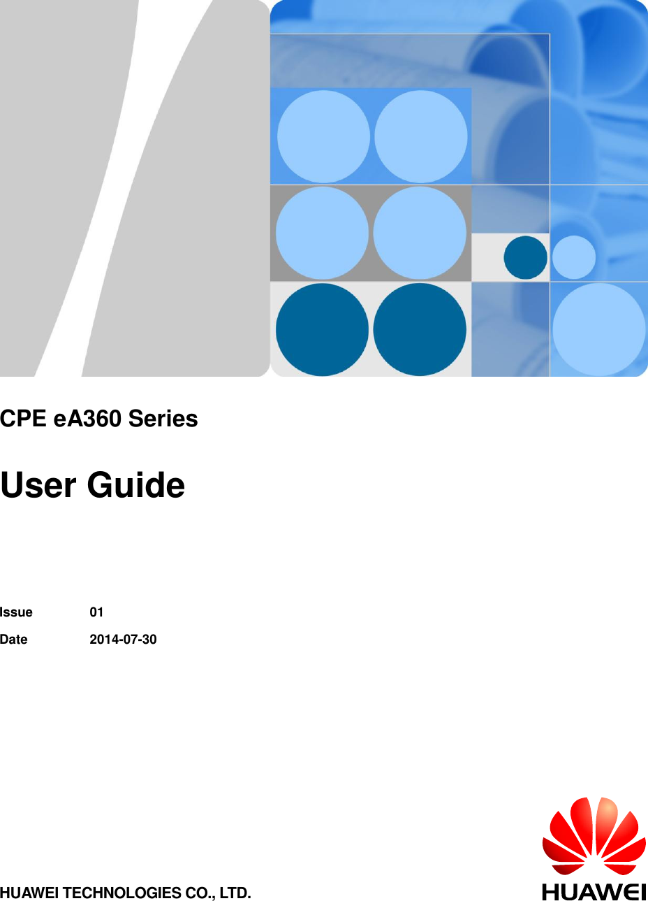         CPE eA360 Series  User Guide   Issue  01 Date  2014-07-30 HUAWEI TECHNOLOGIES CO., LTD. 