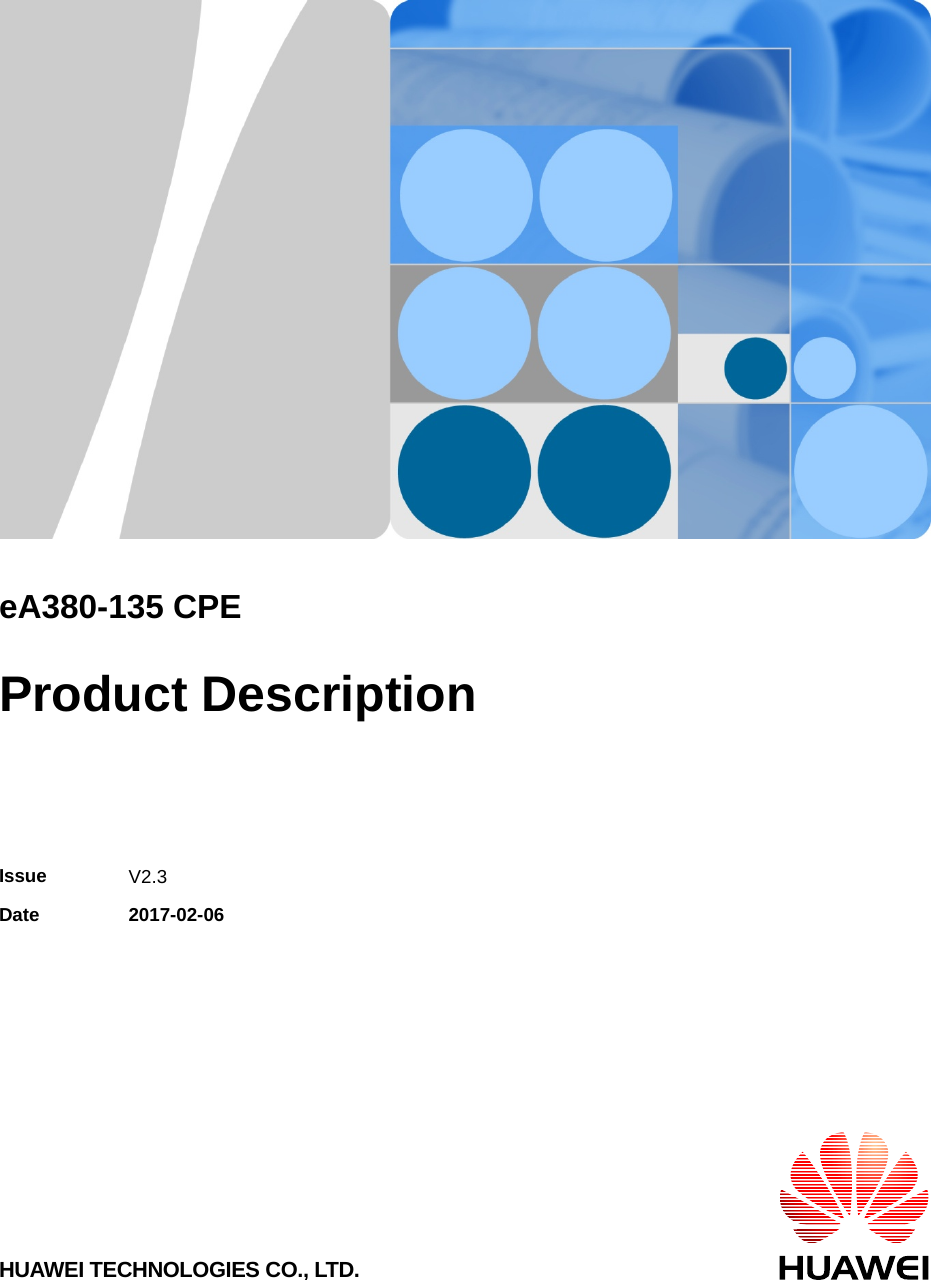       eA380-135 CPE  Product Description  Issue  V2.3 Date 2017-02-06 HUAWEI TECHNOLOGIES CO., LTD. 