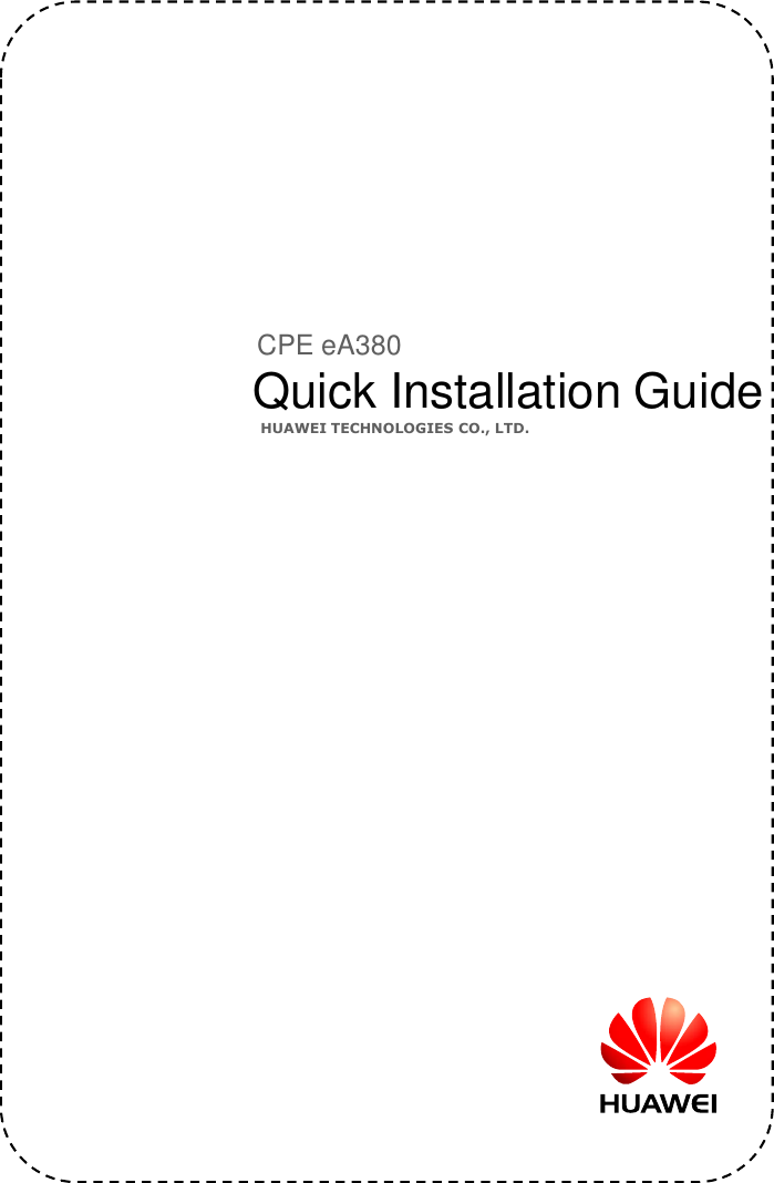CPE eA380 HUAWEI TECHNOLOGIES CO., LTD. Quick Installation Guide 