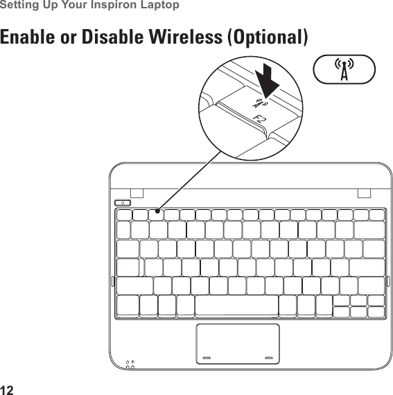 12Setting Up Your Inspiron Laptop Enable or Disable Wireless (Optional)