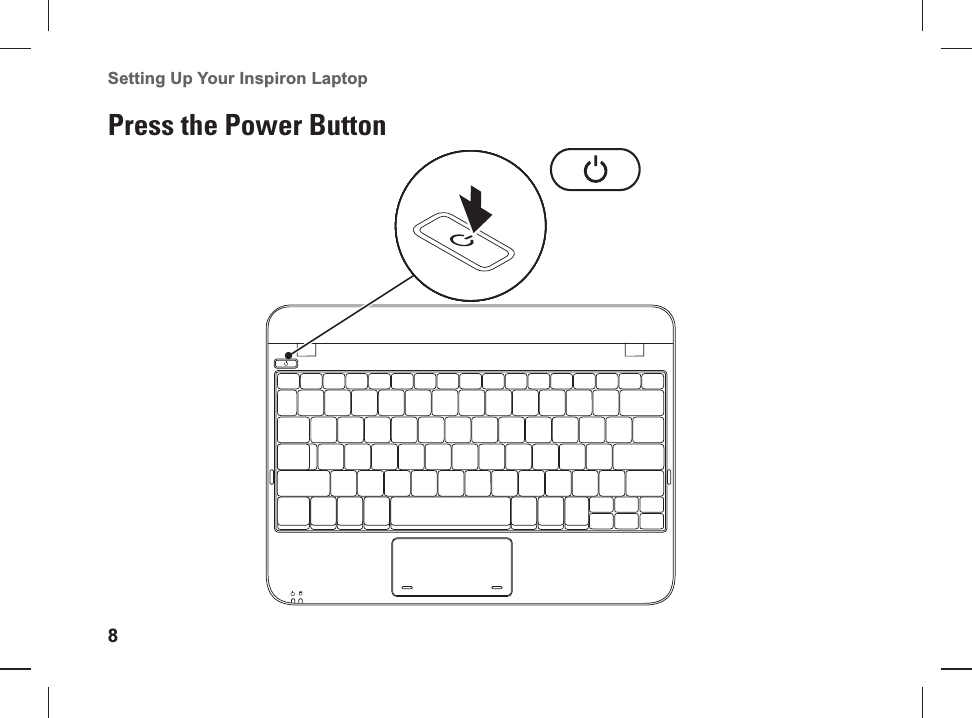 8Setting Up Your Inspiron Laptop Press the Power Button