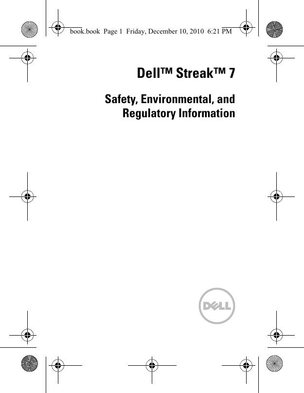 Dell™ Streak™ 7Safety, Environmental, andRegulatory Informationbook.book  Page 1  Friday, December 10, 2010  6:21 PM