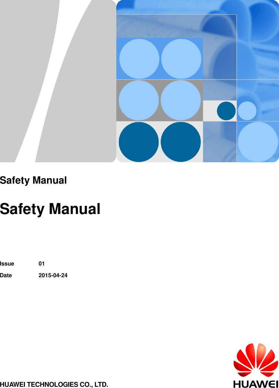        Safety Manual  Safety Manual   Issue 01 Date 2015-04-24 HUAWEI TECHNOLOGIES CO., LTD. 
