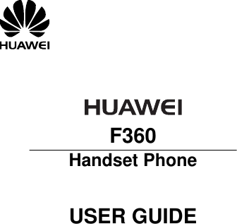        F360 Handset Phone   USER GUIDE 