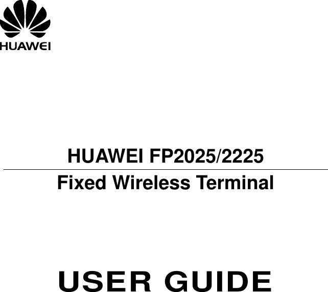           HUAWEI FP2025/2225 Fixed Wireless Terminal       USER GUIDE  