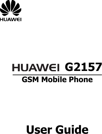          G2157 GSM Mobile Phone       User Guide      