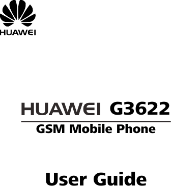         G3622 GSM Mobile Phone    User Guide  