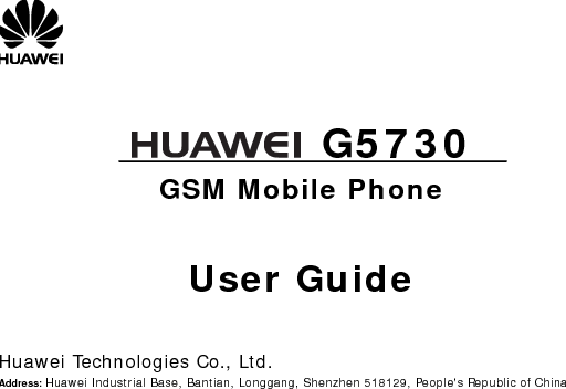 Tel: +86-755-28780808             Global Hotline: +86-755-28560808 E-mail: mobile@huawei.com          Website: www.huawei.com  