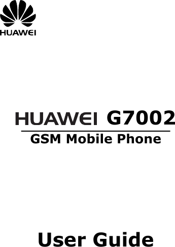         G7002 GSM Mobile Phone        User Guide   
