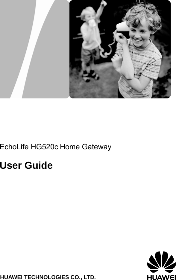                      EchoLife HG520c Home Gateway User Guide                     HUAWEI TECHNOLOGIES CO., LTD.    