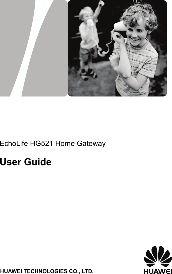                      EchoLife HG521 Home Gateway  User Guide                    HUAWEI TECHNOLOGIES CO., LTD.    