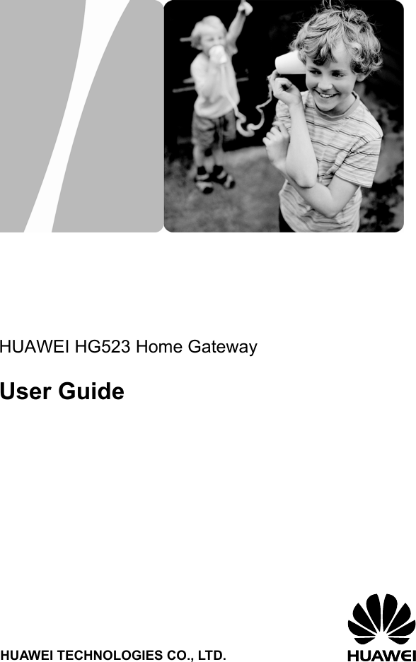                      HUAWEI HG523 Home Gateway  User Guide                    HUAWEI TECHNOLOGIES CO., LTD.    