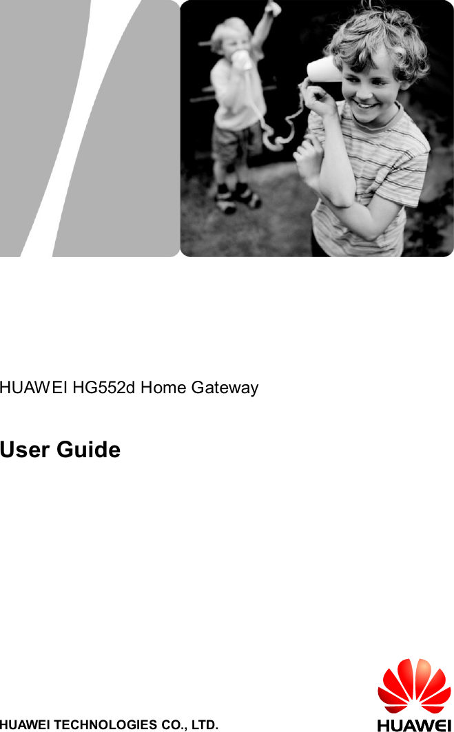         HUAWEI HG552d Home Gateway   User Guide    HUAWEI TECHNOLOGIES CO., LTD.   
