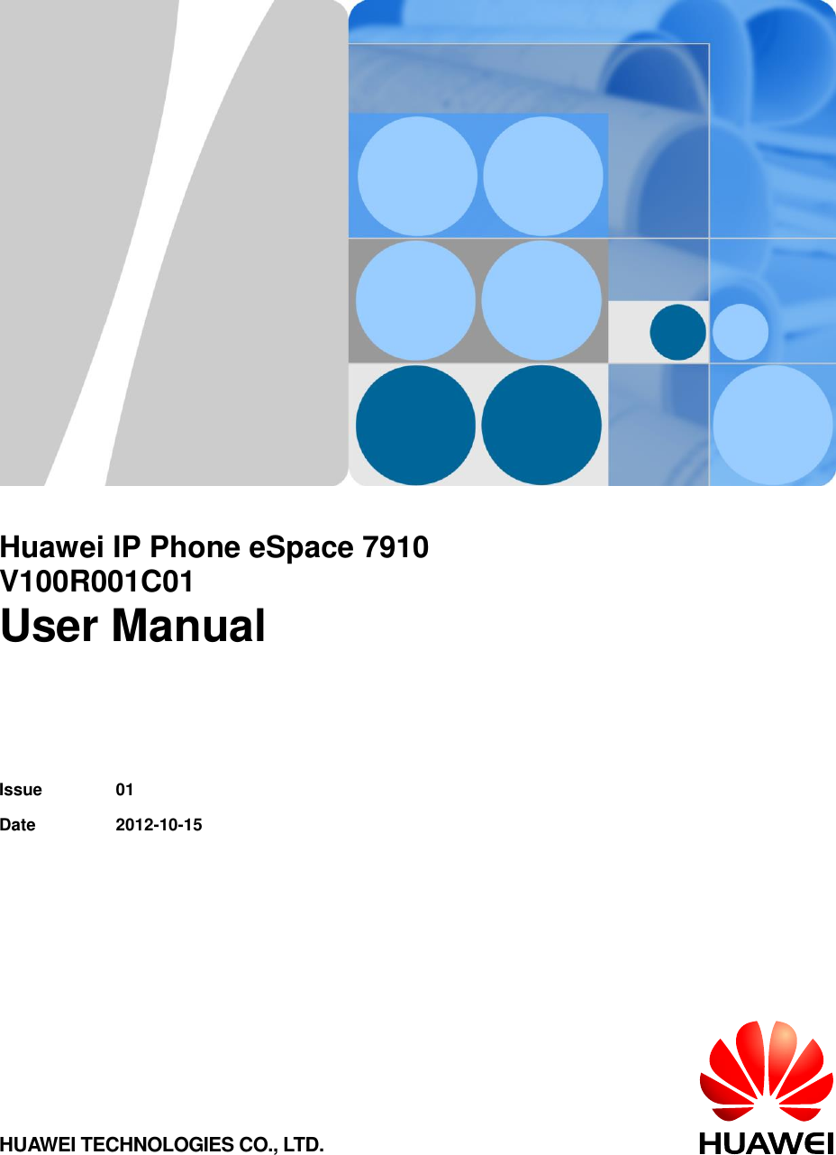         Huawei IP Phone eSpace 7910 V100R001C01 User Manual   Issue 01 Date 2012-10-15 HUAWEI TECHNOLOGIES CO., LTD. 