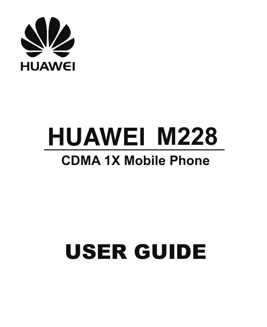USER GUIDE M228CDMA 1X Mobile Phone