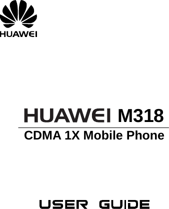          M318 CDMA 1X Mobile Phone             