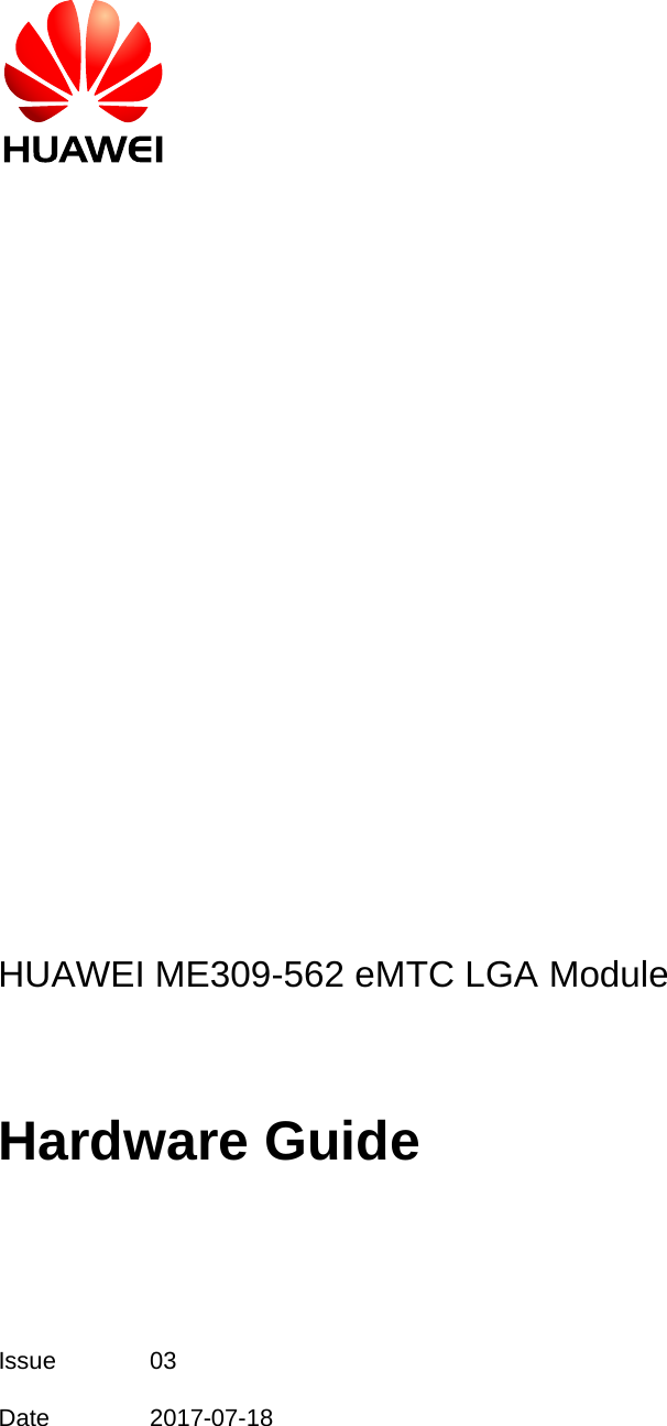                 HUAWEI ME309-562 eMTC LGA Module   Hardware Guide    Issue  03 Date 2017-07-18 