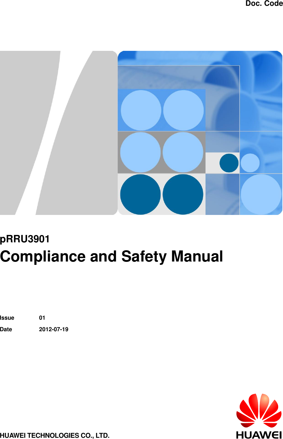    Doc. Code    pRRU3901 Compliance and Safety Manual   Issue 01 Date 2012-07-19  HUAWEI TECHNOLOGIES CO., LTD.  