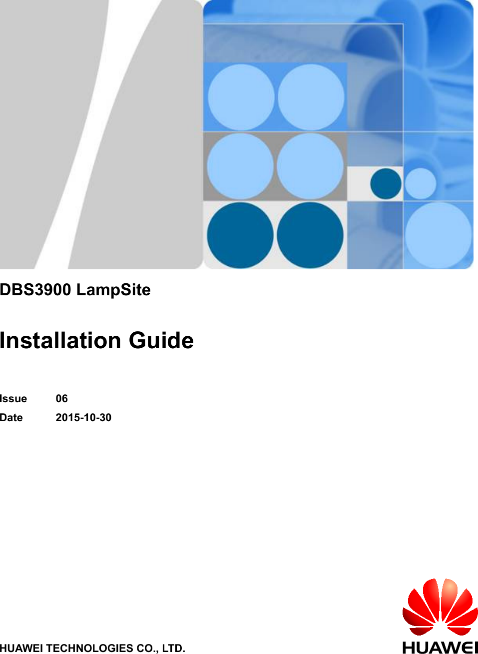 DBS3900 LampSiteInstallation GuideIssue 06Date 2015-10-30HUAWEI TECHNOLOGIES CO., LTD.