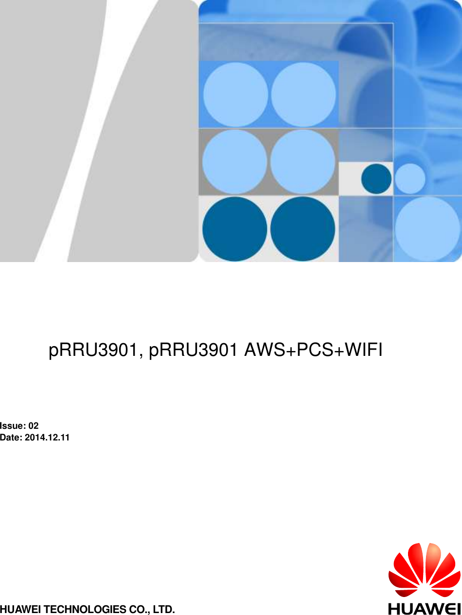                pRRU3901, pRRU3901 AWS+PCS+WIFI   Issue: 02              Date: 2014.12.11                                  HUAWEI TECHNOLOGIES CO., LTD. 