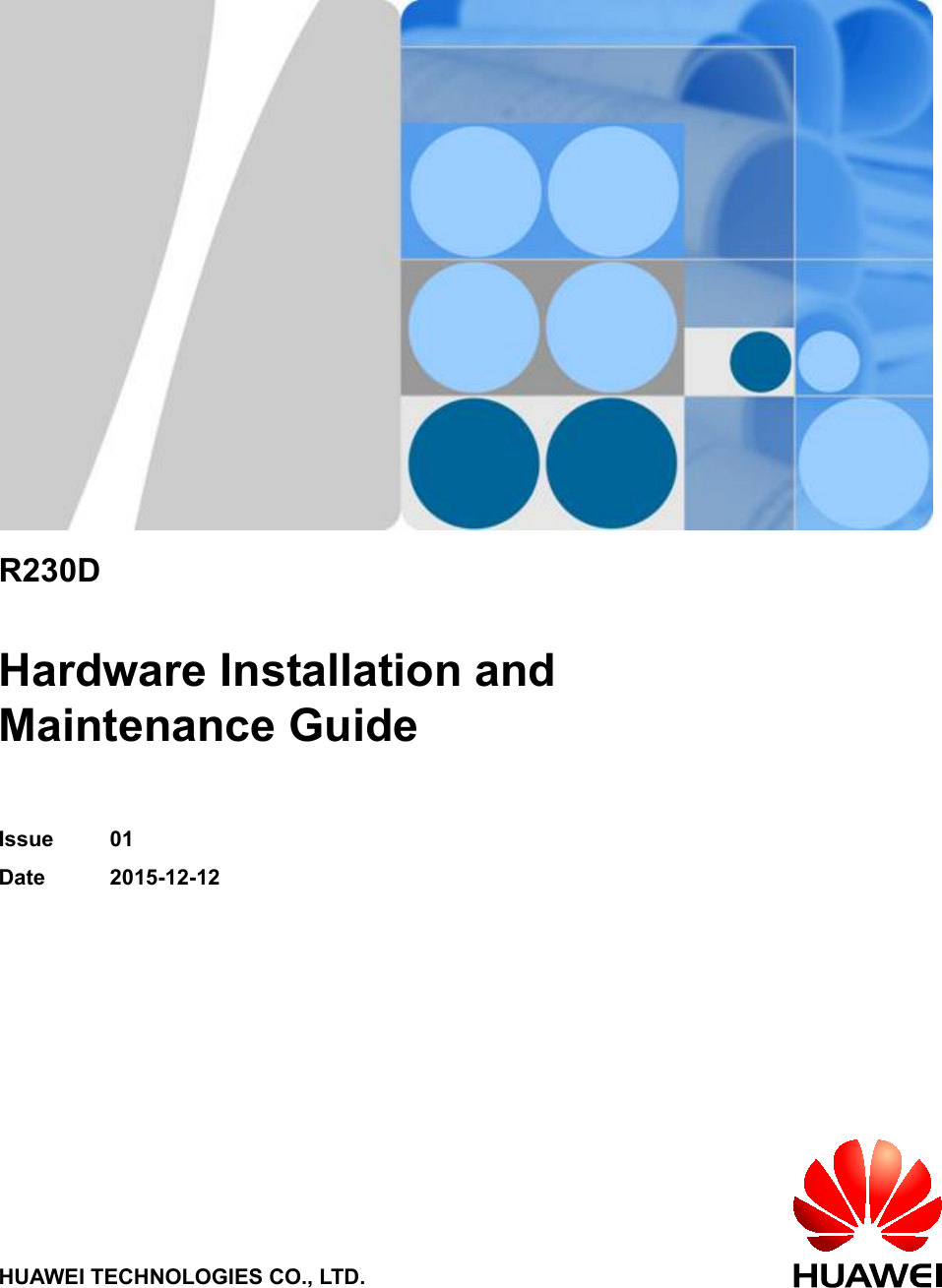 R230DHardware Installation andMaintenance GuideIssue 01Date 2015-12-12HUAWEI TECHNOLOGIES CO., LTD.