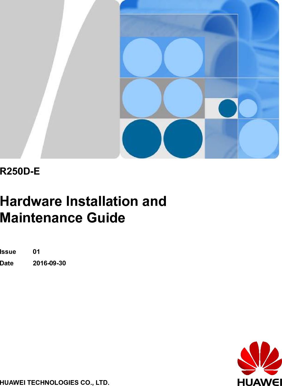 R250D-EHardware Installation andMaintenance GuideIssue 01Date 2016-09-30HUAWEI TECHNOLOGIES CO., LTD.
