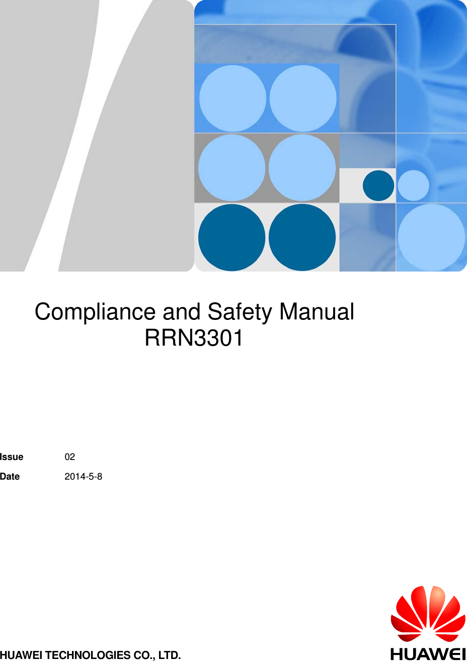        Compliance and Safety Manual RRN3301    Issue  02 Date  2014-5-8 HUAWEI TECHNOLOGIES CO., LTD. 