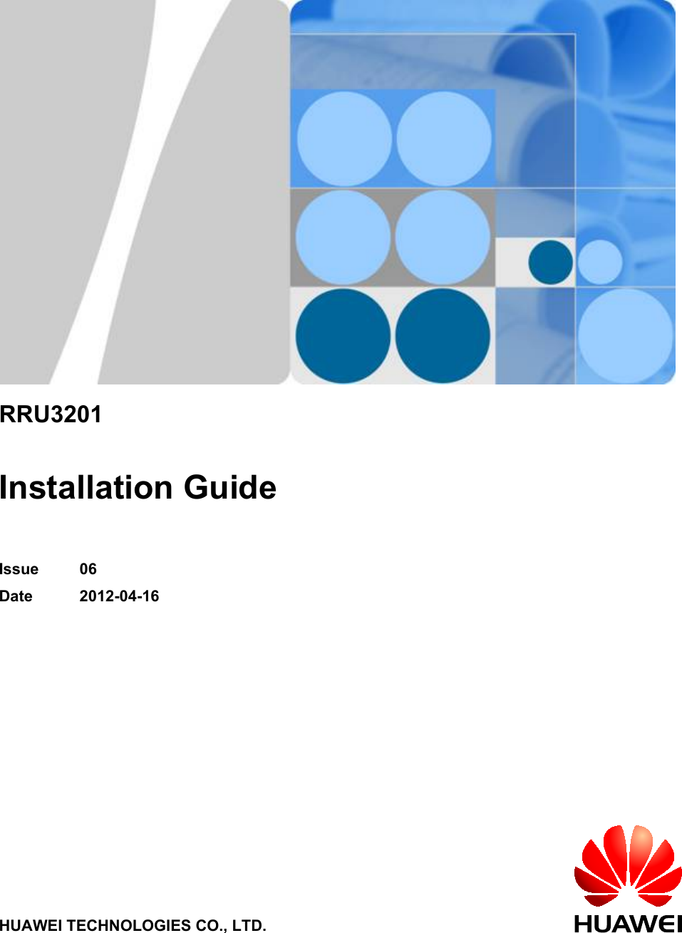RRU3201Installation GuideIssue 06Date 2012-04-16HUAWEI TECHNOLOGIES CO., LTD.