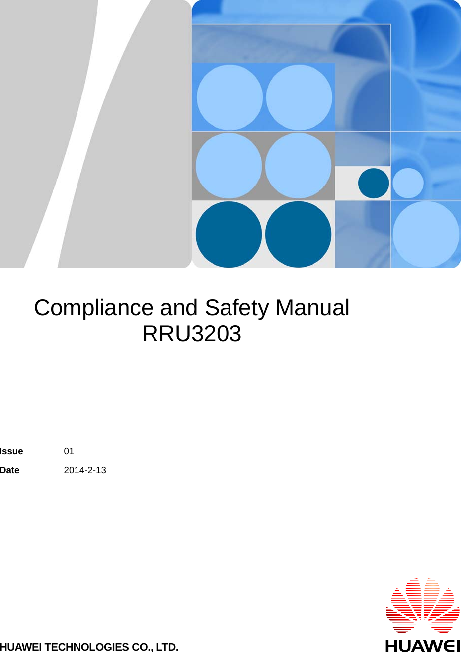       Compliance and Safety Manual RRU3203    Issue  01  Date  2014-2-13 HUAWEI TECHNOLOGIES CO., LTD. 