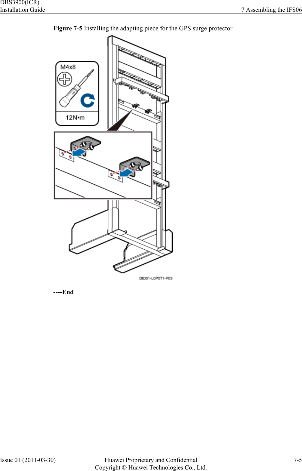 Figure 7-5 Installing the adapting piece for the GPS surge protector----EndDBS3900(ICR)Installation Guide 7 Assembling the IFS06Issue 01 (2011-03-30) Huawei Proprietary and ConfidentialCopyright © Huawei Technologies Co., Ltd.7-5
