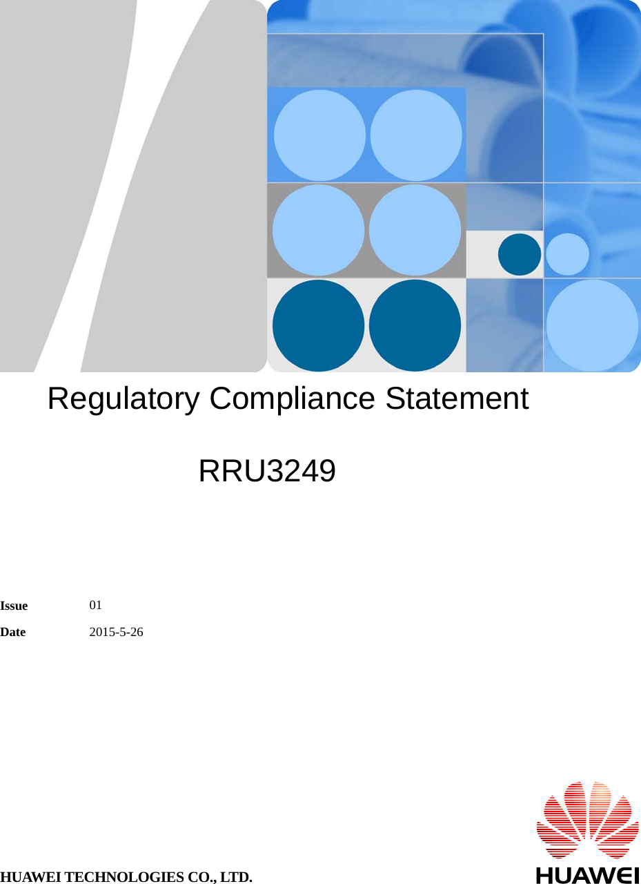        Regulatory Compliance Statement  RRU3249    Issue  01 Date  2015-5-26 HUAWEI TECHNOLOGIES CO., LTD. 