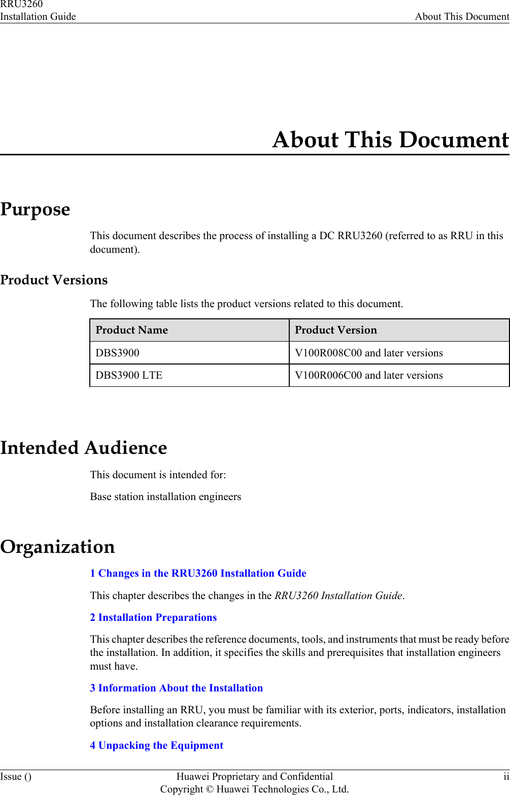 About This DocumentPurposeThis document describes the process of installing a DC RRU3260 (referred to as RRU in thisdocument).Product VersionsThe following table lists the product versions related to this document.Product Name Product VersionDBS3900 V100R008C00 and later versionsDBS3900 LTE V100R006C00 and later versions Intended AudienceThis document is intended for:Base station installation engineersOrganization1 Changes in the RRU3260 Installation GuideThis chapter describes the changes in the RRU3260 Installation Guide.2 Installation PreparationsThis chapter describes the reference documents, tools, and instruments that must be ready beforethe installation. In addition, it specifies the skills and prerequisites that installation engineersmust have.3 Information About the InstallationBefore installing an RRU, you must be familiar with its exterior, ports, indicators, installationoptions and installation clearance requirements.4 Unpacking the EquipmentRRU3260Installation Guide About This DocumentIssue () Huawei Proprietary and ConfidentialCopyright © Huawei Technologies Co., Ltd.ii