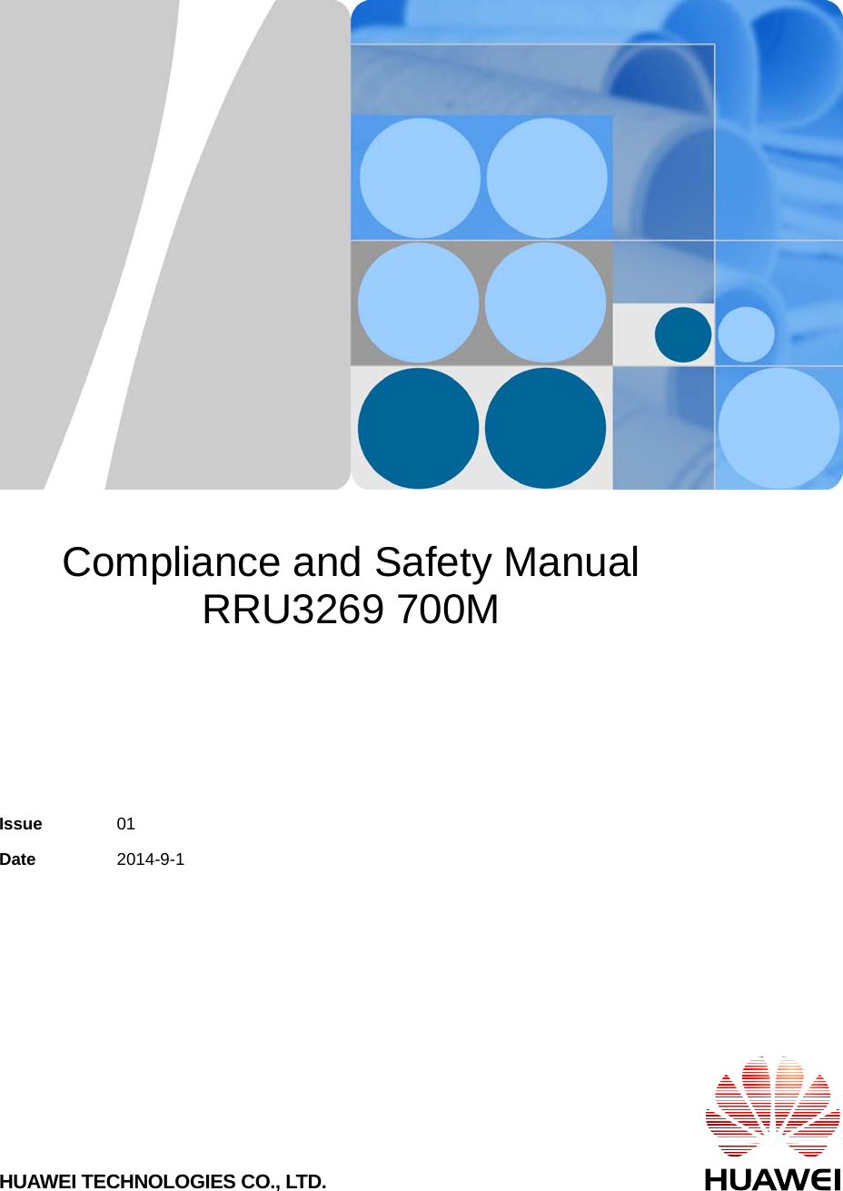       Compliance and Safety Manual RRU3269 700M    Issue  01 Date  2014-9-1 HUAWEI TECHNOLOGIES CO., LTD. 