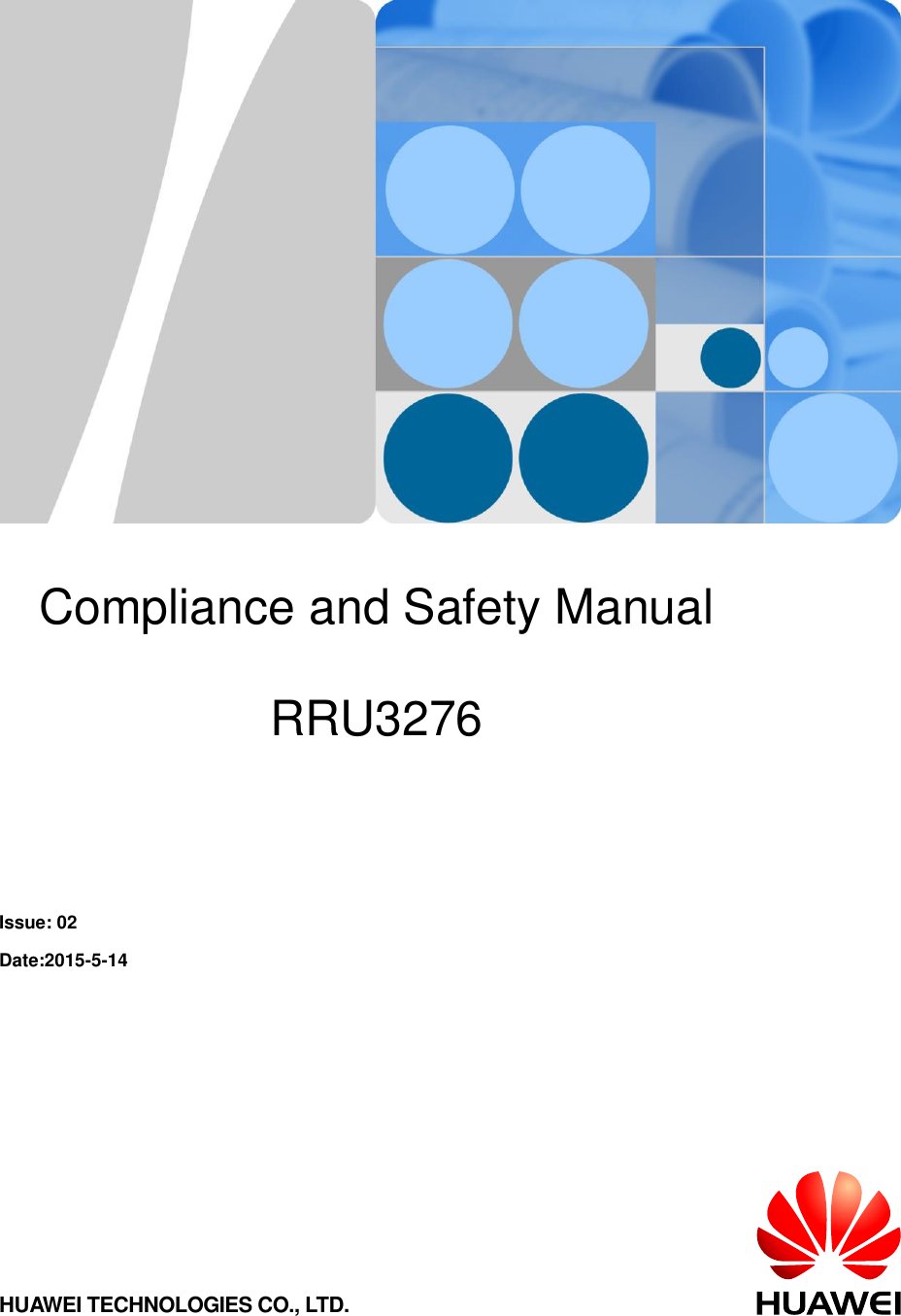            Compliance and Safety Manual  RRU3276     Issue: 02  Date:2015-5-14  HUAWEI TECHNOLOGIES CO., LTD. 