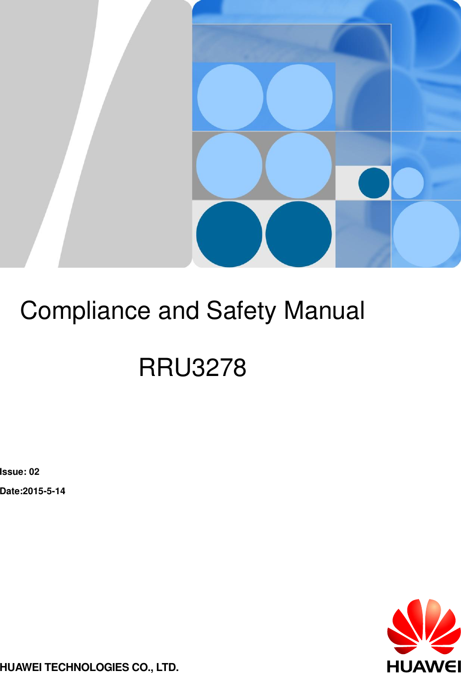            Compliance and Safety Manual  RRU3278     Issue: 02  Date:2015-5-14  HUAWEI TECHNOLOGIES CO., LTD. 